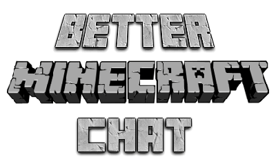Better Minecraft Chat