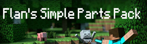Flan’s Simple Parts Pack Mod
