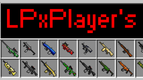 Flan`s LPxPlayer's Weapon Pack